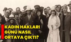 Kadın hakları günü nasıl ortaya çıktı?