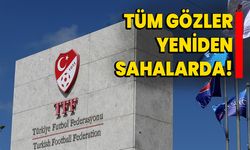 Tüm Gözler Yeniden Sahalarda!