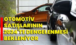 Otomotiv satışlarının 2024'te dengelenmesi bekleniyor