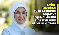 Emine Erdoğan, Türk kadınının seçme ve seçilme hakkını elde etmesinin 89. yılını kutladı