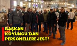 Başkan Koyuncu’dan  personellere jest!