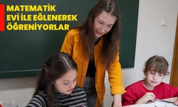 Matematik Evi ile eğlenerek öğreniyorlar  