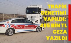 Trafik denetimi yapıldı: 495 bin TL ceza yazıldı  