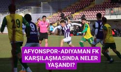 AFYONSPOR-ADIYAMAN FK KARŞILAŞMASINDA NELER YAŞANDI