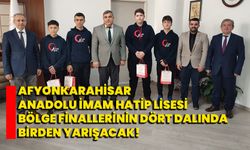 Afyonkarahisar Anadolu İmam Hatip Lisesi Bölge Finallerinin Dört Dalında Birden Yarışacak!