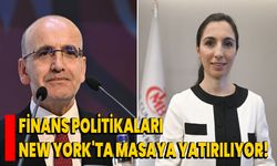 Finans Politikaları New York'ta Masaya Yatırılıyor