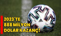 2023'te 888 Milyon Dolar Kazanç!