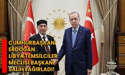 Cumhurbaşkanı Erdoğan, Libya Temsilciler Meclisi Başkanı Salih'i Ağırladı!