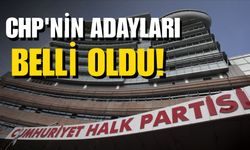 CHP'nin adayları belli oldu!