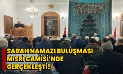 Sabah Namazı Buluşması Mısri Camisi’nde Gerçekleşti!