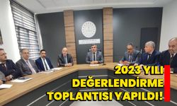 2023 Yılı Değerlendirme Toplantısı Yapıldı!