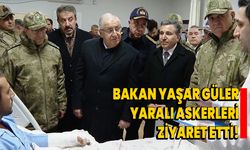 Bakan Yaşar Güler yaralı askerleri ziyaret etti!