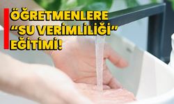 Öğretmenlere ‘’Su verimliliği’’ eğitimi!