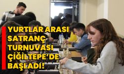 Yurtlar Arası Satranç Turnuvası Çiğiltepe’de başladı!