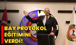 Bay Protokol eğitimini verdi!