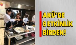 AKÜ’de 6 etkinlik birden!