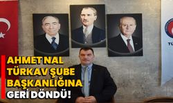 Ahmet Nal, TÜRKAV Şube Başkanlığına geri döndü!