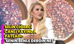 Selin Ciğerci Canlı Yayında Patladı: 'Senin Benle Derdin Ne?'