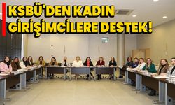 KSBÜ'den kadın girişimcilere destek