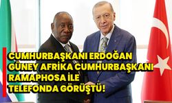 Cumhurbaşkanı Erdoğan, Güney Afrika Cumhurbaşkanı Ramaphosa ile telefonda görüştü