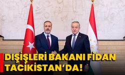 Dışişleri Bakanı Fidan Tacikistan’da!