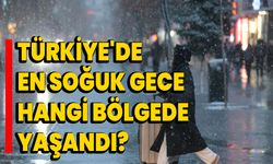 Türkiye'de en soğuk gece hangi bölgede yaşandı?