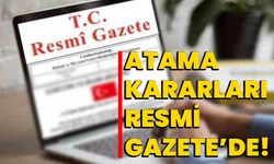 Atama Kararları Resmi Gazete’de