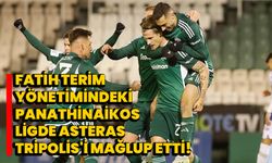 Fatih Terim yönetimindeki Panathinaikos, ligde Asteras Tripolis'i mağlup etti!