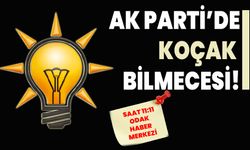 AK Parti’de Koçak bilmecesi!