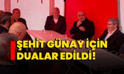 Şehit Günay için dualar edildi!