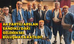 AK Partili Arslan, Sandıklı'daki geleneksel buluşmaya katıldı!