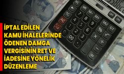 İptal edilen kamu ihalelerinde ödenen damga vergisinin ret ve iadesine yönelik düzenleme