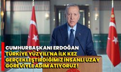 Cumhurbaşkanı Erdoğan: Türkiye Yüzyılı'na ilk kez gerçekleştirdiğimiz insanlı uzay göreviyle adım atıyoruz