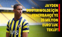 Jayden Oosterwolde İçin Fenerbahçe'ye 20 Milyon Euro'luk Teklif!