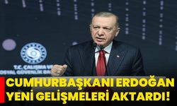Cumhurbaşkanı Erdoğan Yeni Gelişmeleri Aktardı