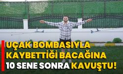 Uçak bombasıyla kaybettiği bacağına 10 sene sonra kavuştu!