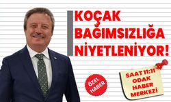 Koçak bağımsızlığa niyetleniyor!