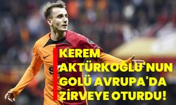 Kerem Aktürkoğlu'nun Golü Avrupa'da Zirveye Oturdu"