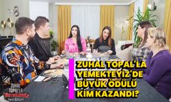 Zuhal Topal'la Yemekteyiz'de Büyük Ödülü kim kazandı?