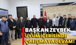 Başkan Zeybek: Uyum içerisinde çalışmaya devam
