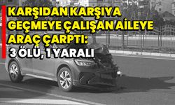 Ankara’da karşıdan karşıya geçmeye çalışan aileye araç çarptı: 3 ölü, 1 yaralı