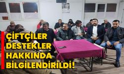 Çiftçiler destekler hakkında bilgilendirildi!  