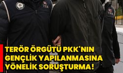 Terör örgütü PKK'nın gençlik yapılanmasına yönelik soruşturma!