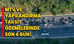 MTV ve yapılandırma taksit ödemelerinde son 4 gün!