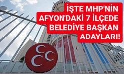 İşte MHP’nin 7 ilçedeki Belediye Başkan Adayları!