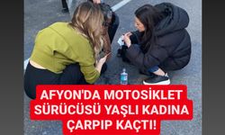 Afyon'da motosiklet sürücüsü yaşlı kadına çarpıp kaçtı!