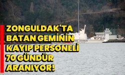 Zonguldak'ta batan geminin kayıp personeli 70 gündür aranıyor!