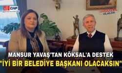 Mansur Yavaş'tan Köksal' a destek: İyi bir belediye başkanı olacaksın!