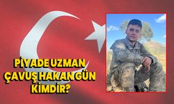 PİYADE UZMAN ÇAVUŞ HAKAN GÜN KİMDİR?