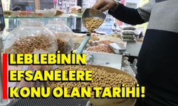 Leblebinin efsanelere konu olan tarihi!  